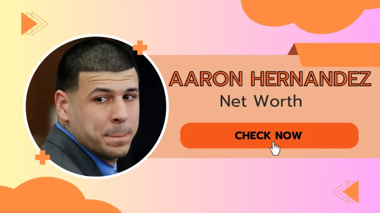 Aaron Hernandez Net Worth