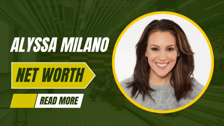alyssa milano net worth
