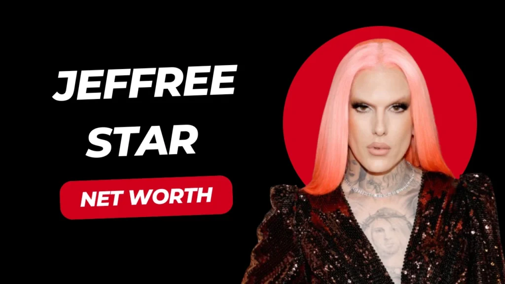jeffree star net worth